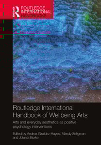 Routledge International Handbook of Wellbeing Arts