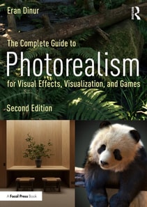 Complete Guide to Photorealism for Visual Effects, Visualization, and Games