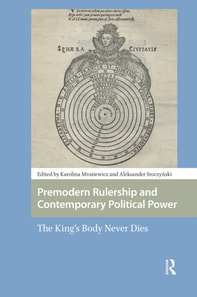 Premodern Rulership and Contemporary Political Power