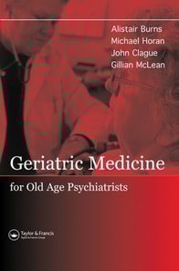 Geriatric Medicine for Old-Age Psychiatrists
