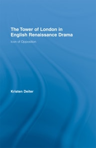Tower of London in English Renaissance Drama