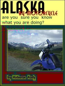 Alaska by Motorcycle - are you sure you know what you are doing?