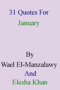 31 Quotes For January By Wael El-Manzalawy And Elesha Khan