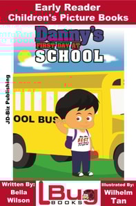 Danny's First Day at School: Early Reader - Children's Picture Books