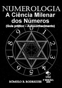 Numerologia - A Ciencia Milenar dos Numeros (Guia pratico - autoconhecimento)