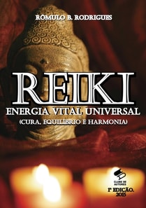 Reiki - Energia Vital Universal (Cura, Equilibrio e Harmonia)