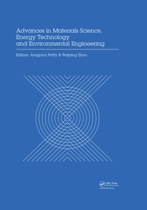 Advances in Materials Sciences, Energy Technology and Environmental Engineering