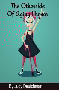 Otherside of Aging Humor