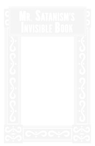 Mr. Satanism's Invisible Book