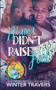 Mama Didn't Raise No Fool