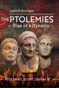 Ptolemies, Rise of a Dynasty