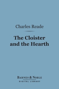 Cloister and the Hearth (Barnes & Noble Digital Library)
