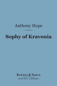 Sophy of Kravonia (Barnes & Noble Digital Library)