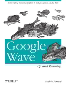 Google Wave: Up and Running
