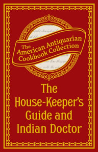 House-Keeper's Guide and Indian Doctor