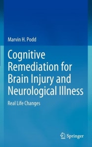Cognitive Remediation for Brain Injury and Neurological Illness