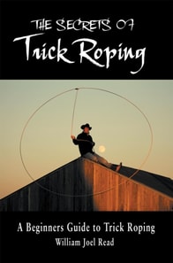Secrets of Trick Roping