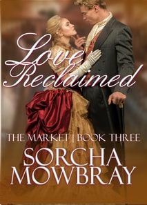 Love Reclaimed: A Steamy Second Chance Victorian Era Romance