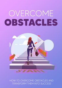 Overcome Obstacles