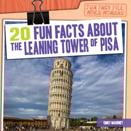 20 Fun Facts About the Leaning Tower of Pisa