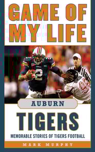Game of My Life Auburn Tigers