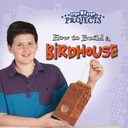 How to Build a Bird House