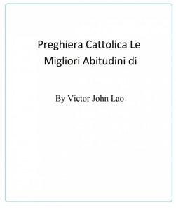 Le Migliori Abitudini di Preghiera Cattolica