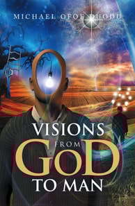 VISIONS FROM GOD TO MAN