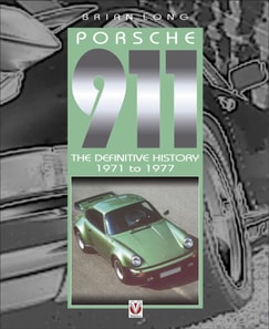 Porsche 911: The Definitive History 1971 to 1977