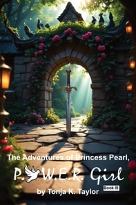 Adventures of Princess Pearl, P.O.W.E.R. Girl! Book III