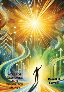 Acres of Diamonds and Prayer for Money