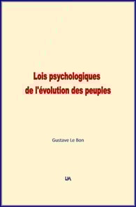 Lois psychologiques de l'évolution des peuples