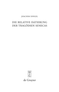 Die relative Datierung der Tragödien Senecas
