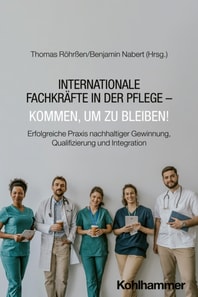 Internationale Fachkrafte in der Pflege - Kommen, um zu bleiben!