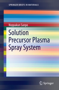 Solution Precursor Plasma Spray System