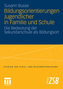 Bildungsorientierungen Jugendlicher in Familie und Schule