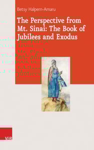 Perspective from Mt. Sinai: The Book of Jubilees and Exodus