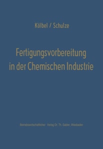 Fertigungsvorbereitung in der Chemischen Industrie