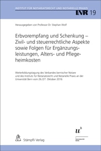 Erbvorempfang und Schenkung - Zivil- und steuerrechtliche Aspekte sowie Folgen für Ergänzungsleistungen, Alters- und Pflegeheimkosten