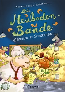 Die Heuboden-Bande (Band 1) -  Ermittler mit Scha(r)fsinn