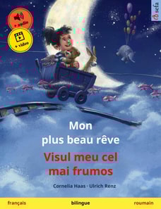 Mon plus beau rêve – Visul meu cel mai frumos (français – roumain)