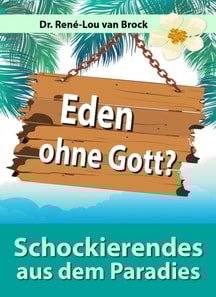 Eden ohne Gott?