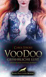VooDoo - Gefährliche Lust | Erotischer Fantasy Roman