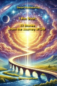 I Am Soul: 33 Stories from the Journey of Life