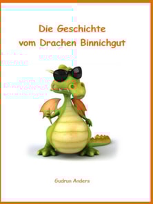 Die Geschichte vom Drachen Binnichgut