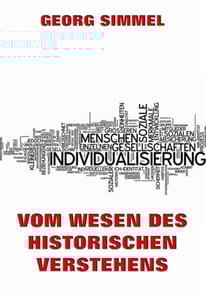 Vom Wesen des historischen Verstehens
