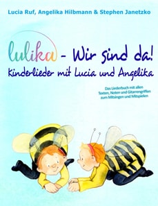 LULIKA: Wir sind da - Kinderlieder mit Lucia und Angelika