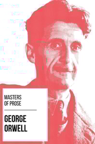 Masters of Prose - George Orwell