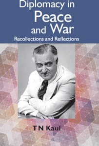 Diplomacy In Peace And War : Recollections And Reflections