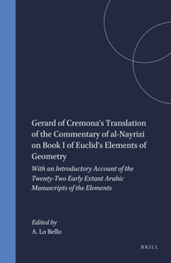 Gerard of Cremona's Translation of the Commentary of al-Nayrizi on Book I of Euclid's Elements of Geometry